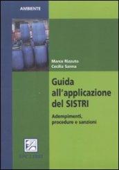 Guida all'applicazione del Sistri. Adempimenti, procedure e sanzioni