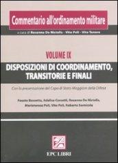 Commentario all'ordinamento militare. 9.Disposizioni di coordinamento, transitorie e finali