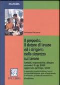 Il preposto, il datore di lavoro ed i dirigenti nella sicurezza sul lavoro