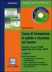 Corso di formazione in salute e sicurezza sul lavoro. Con CD-ROM