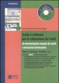 Guida e software per la valutazione dei rischi da movimentazione manuale dei carichi e sovraccarico biomeccanico. Con CD-ROM