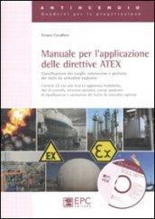 Manuale per l'applicazione delle direttive ATEX. Classificazione dei luoghi, valutazione e gestione dei rischi da atmosfere esplosive