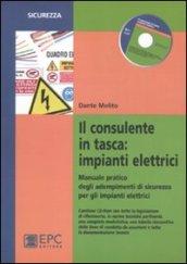 Il consulente in tasca. Impianti elettrici. Manuale pratico degli adempimenti di sicurezza per gli impianti elettrici