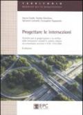 Progettare le intersezioni. Tecniche per la progettazione e la verifica delle intersezioni stradali in ambito urbano ed extraurbano secondo il D.M. 19/04/2006