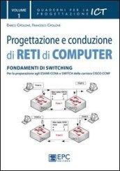 Progettazione e conduzione di reti di computer. 1.Fondamenti di switching
