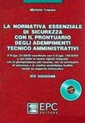 La normativa essenziale di sicurezza con il prontuario degli adempimenti tecnico amministrativi. Con CD-ROM