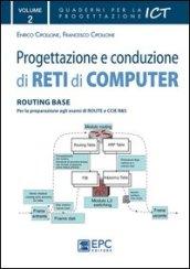 Progettazione e conduzione di reti di computer. 2: Routing base