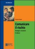 Comunicare il rischio. Strategie e strumenti