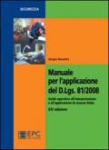 Manuale per l'applicazione del D.Lgs. 81/2008. Guida operativa all'interpretazione e all'applicazione di ciascun titolo