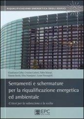 Serramenti e schermature per la riqualificazione energetica ed ambientale. Criteri per la valutazione e la scelta