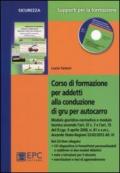 Corso di formazione per addetti alla conduzione di gru per autocarro. Con CD-ROM