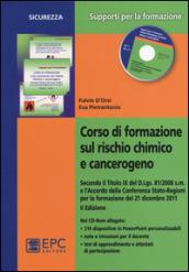 Corso di formazione sul rischio chimico e cancerogeno. Con CD-ROM