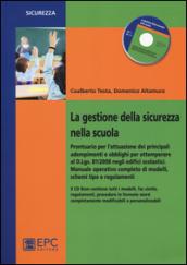 La gestione della sicurezza nella scuola. Prontuario per l'attuazione dei principali adempimenti e obblighi. Con CD-ROM