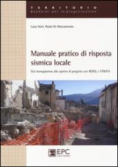 Manuale pratico di risposta sismica locale. Dal sismogramma allo spettro di progetto con Rexel e Strata