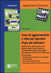 Corso di aggiornamento e video per operatori di gru per autocarro. Con DVD