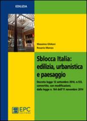 Sblocca Italia. Edilizia, urbanistica e paesaggio