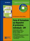 Corso di formazione sui dispositivi di protezione individuale DPI. Con CD-ROM