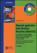 Manuale applicativo della direttiva macchine 2006/42/CE. Con CD-ROM
