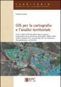 GIS per la cartografia e l'analisi territoriale. Come scegliere il GIS più adatto alle tue esigenze. Guida pratica all'uso dei GIS più diffusi QGIS, GRASS, SAGA...