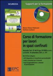 Corso di formazione per lavori in spazi confinati. Con CD-ROM