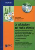 La valutazione del rischio chimico. Con CD-ROM