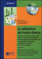 La valutazione del rischio chimico. Con CD-ROM