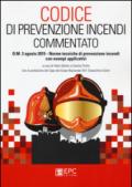 Codice di prevenzione incendi commentato. D.M. 3 agosto 2015. Norme tecniche di prevenzione incendi con esempi applicativi