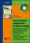 Corso di formazione e aggiornamento per addetti ai ponteggi. Con CD-ROM