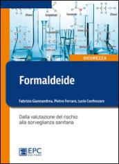 Formaldeide. Dalla valutazione del rischio alla sorveglianza sanitaria