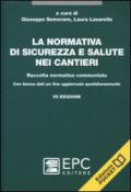 La normativa di sicurezza e salute nei cantieri. Raccolta normativa commentata. Con aggiornamento online