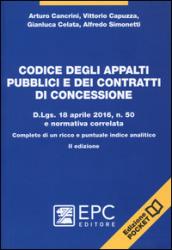 Codice degli appalti pubblici e dei contratti di concessione. D.Lgs. 18 aprile 2016, n. 50 e normativa correlata. Completo di un ricco e puntuale indice analitico