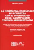 La normativa essenziale di sicurezza con il prontuario degli adempimenti tecnico amministrativi. Con Contenuto digitale per download e accesso on line