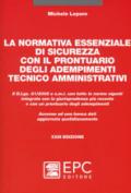 La normativa essenziale di sicurezza con il prontuario degli adempimenti tecnico amministrativi. Con Contenuto digitale per download e accesso on line