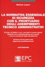 La normativa essenziale di sicurezza con il prontuario degli adempimenti tecnico amministrativi. Con Contenuto digitale per download e accesso on line