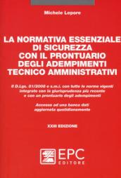 La normativa essenziale di sicurezza con il prontuario degli adempimenti tecnico amministrativi. Con Contenuto digitale per download e accesso on line