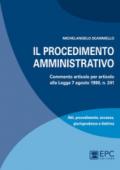 Il procedimento amministrativo. Commento articolo per articolo alla Legge 7 agosto 1990, n. 241. Con Contenuto digitale per download e accesso on line