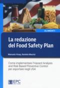 La redazione del Food Safety Plan. Come implementare l'Hazard Analysis and Risk Based Preventive Control per esportare negli USA