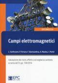 Campi elettromagnetici. Valutazione dei rischi, effetti e sorveglianza sanitaria ai sensi del D. Lgs. 159/2016