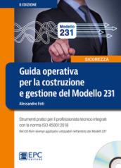 Guida operativa per la costruzione e gestione del Modello 231. Strumenti pratici per il professionista tecnico integrati con la norma ISO 45001:2018. Con CD-ROM