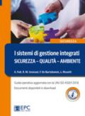 I sistemi di gestione integrati. Sicurezza, qualità, ambiente. Guida operativa aggiornata con la UNI ISO 45001:2018. Con Contenuto digitale per download