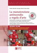 La manutenzione antincendio a regola d'arte. Guida pratica e tempario per l'esecuzione di attività di manutenzione per impianti antincendio attivi. Con 2 DVD video. Vol. 2: Impianti a schiuma, a estinguenti gassosi e di rivelazione automatica d'incendio.