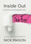 Inside out. La prima autobiografia dei Pink Floyd