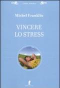 Vincere lo stress