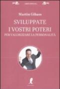 Sviluppate i vostri poteri per valorizzare la personalità