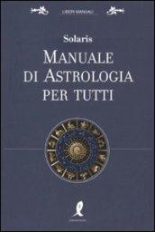 Manuale di astrologia per tutti