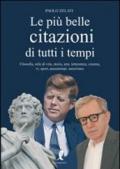 Le più belle citazioni di tutti i tempi. Filosofia, stile di vita, storia, arte, letteratura, cinema, tv, sport, passatempi, umorismo