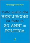 Tutto quello che Berlusconi ha fatto in 20 anni di politica