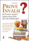 Prove INVALSI per la terza, quarta e quinta classe della Scuola primaria
