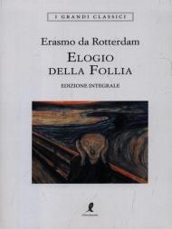 Elogio della follia. Ediz. integrale