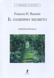 Il giardino segreto. Ediz. integrale